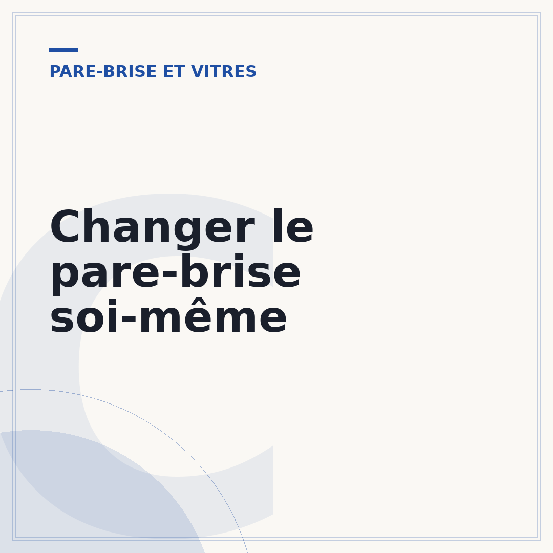 Changer le pare-brise soi-même