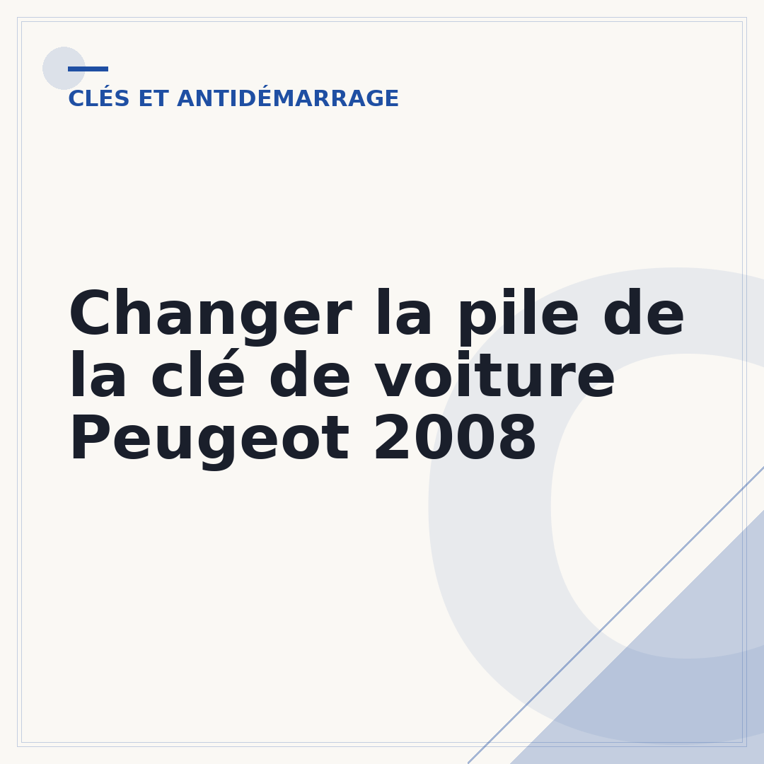 Changer la pile de la clé de voiture Peugeot 2008