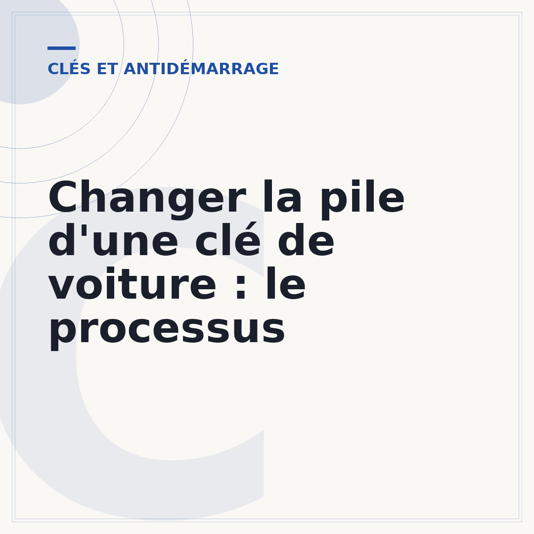 Changer la pile d'une clé de voiture : le processus