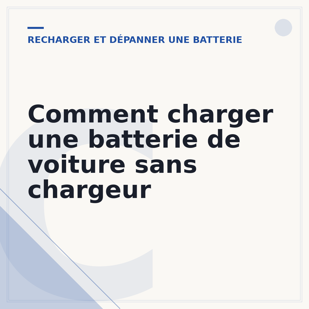 Comment charger une batterie de voiture sans chargeur
