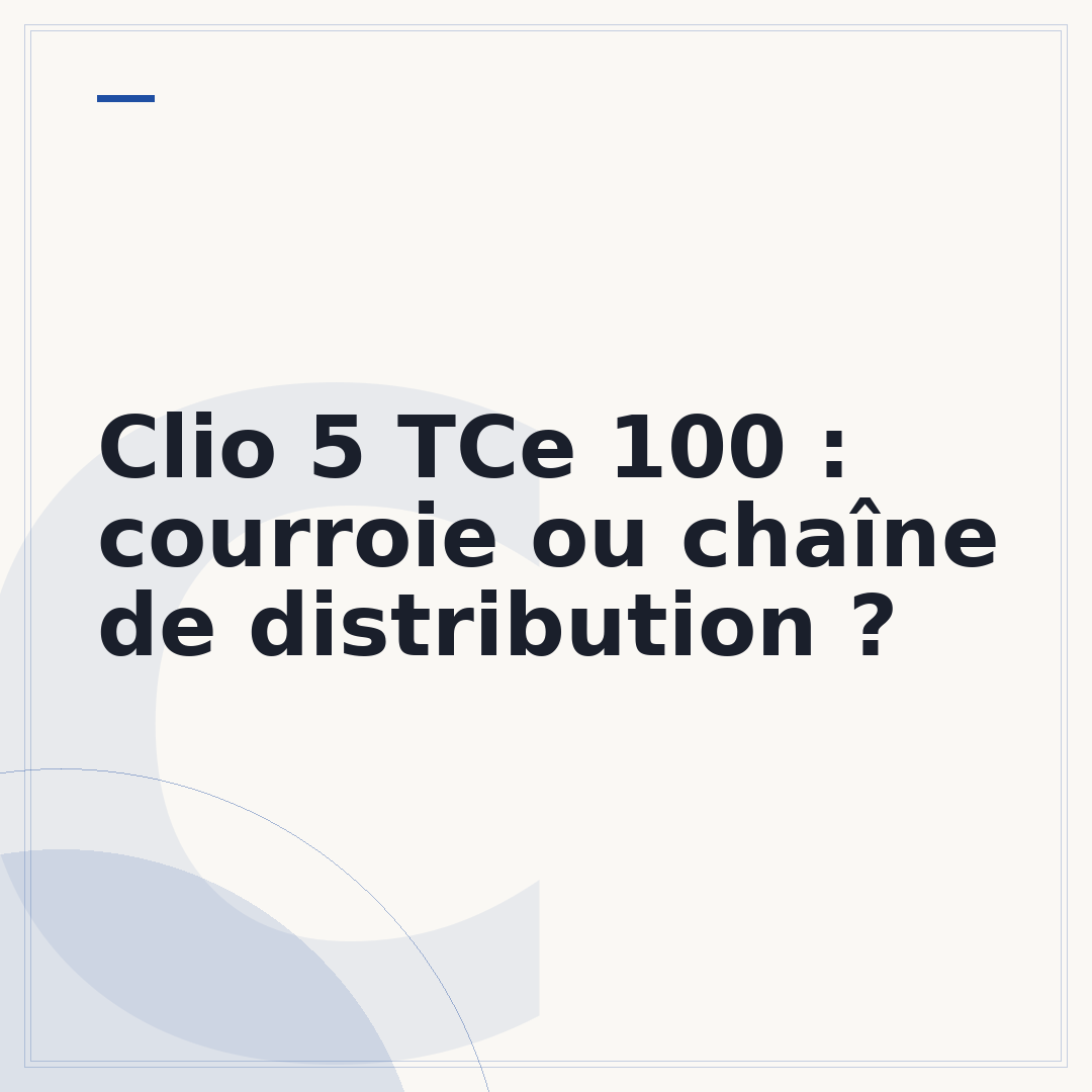 Clio 5 TCe 100 : courroie ou chaîne de distribution ?