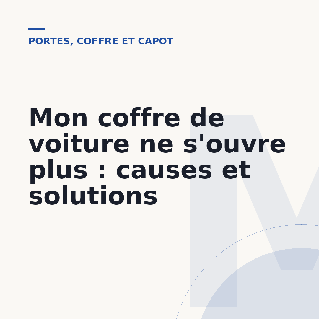 Mon coffre de voiture ne s'ouvre plus : causes et solutions