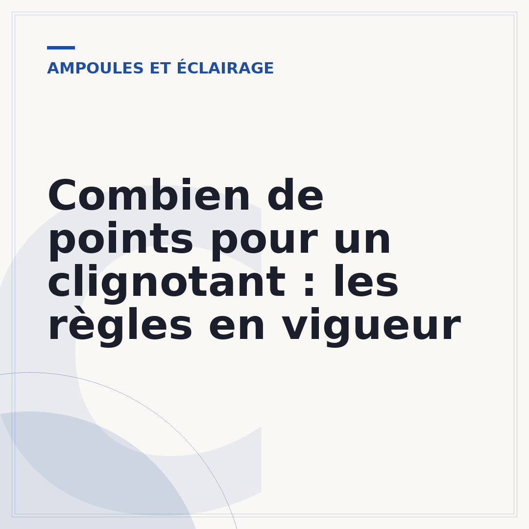 Combien de points pour un clignotant : les règles en vigueur