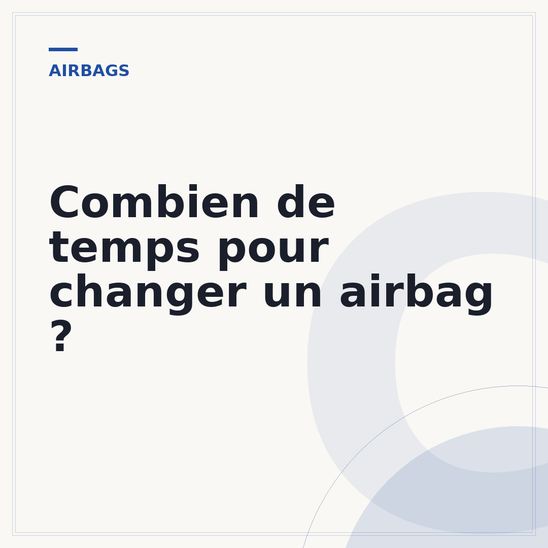 Combien de temps pour changer un airbag ?