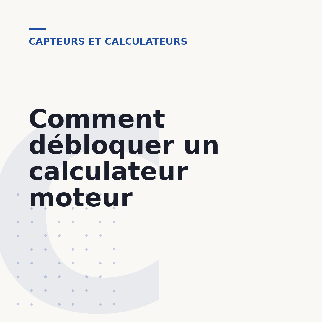 Comment débloquer un calculateur moteur