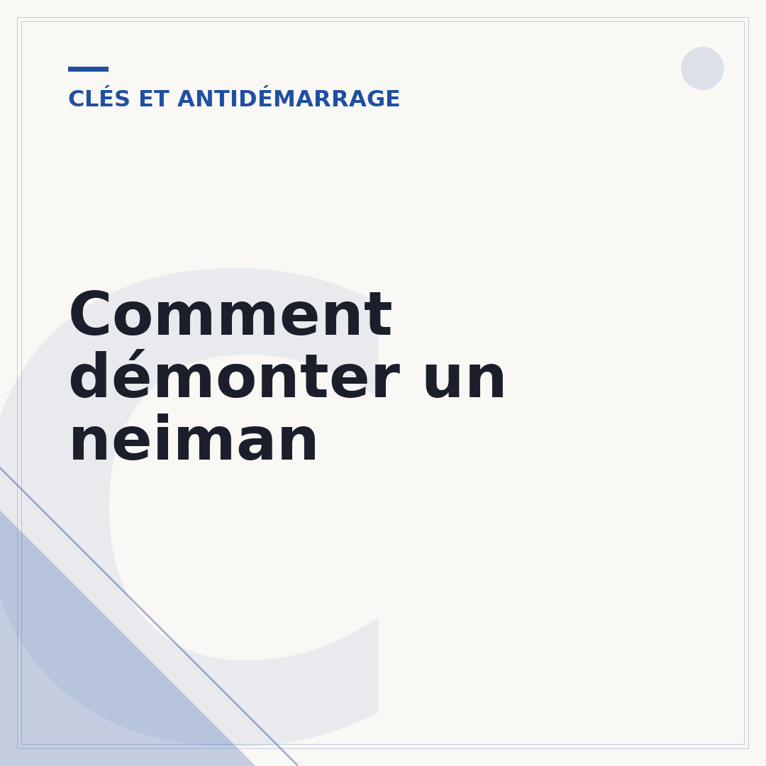 Comment démonter un neiman