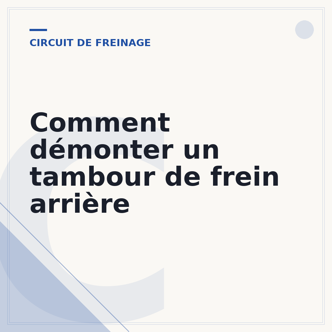 Comment démonter un tambour de frein arrière