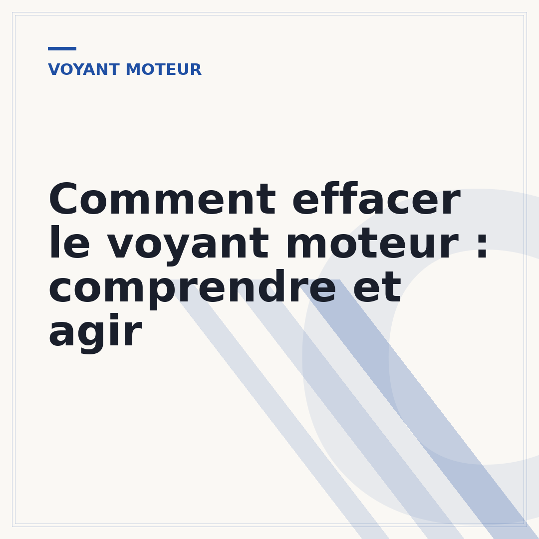 Comment effacer le voyant moteur : comprendre et agir
