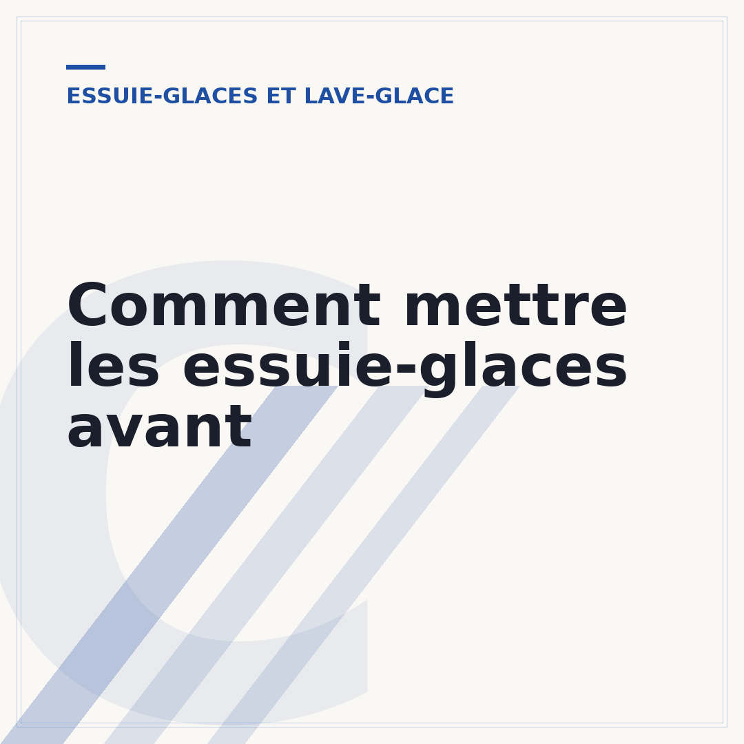 Comment mettre les essuie-glaces avant