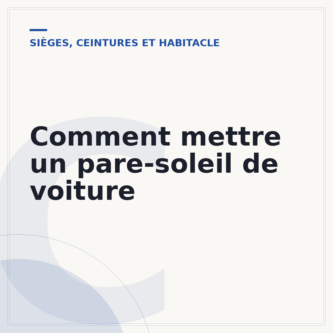 Comment mettre un pare-soleil de voiture