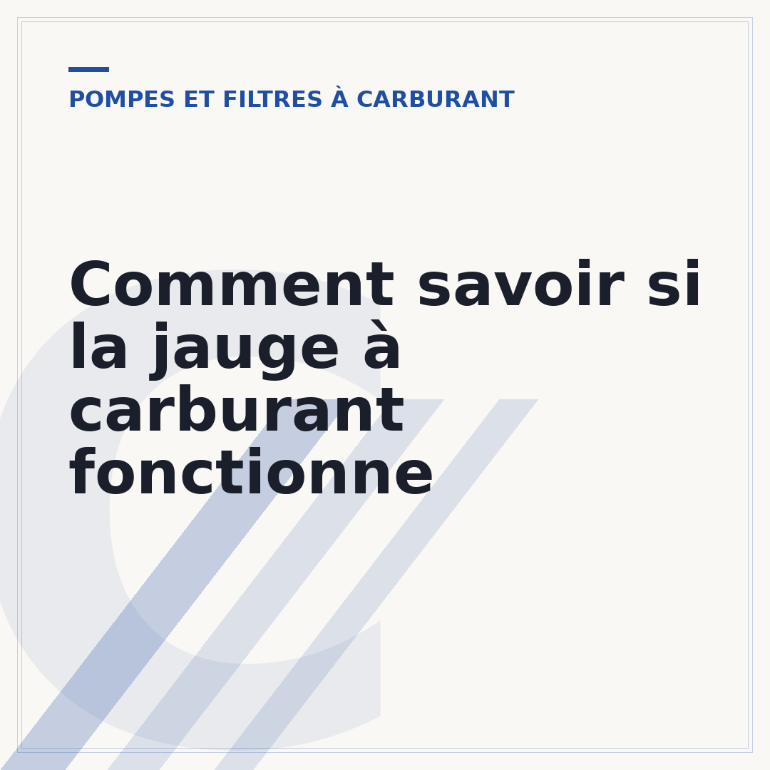 Comment savoir si la jauge à carburant fonctionne