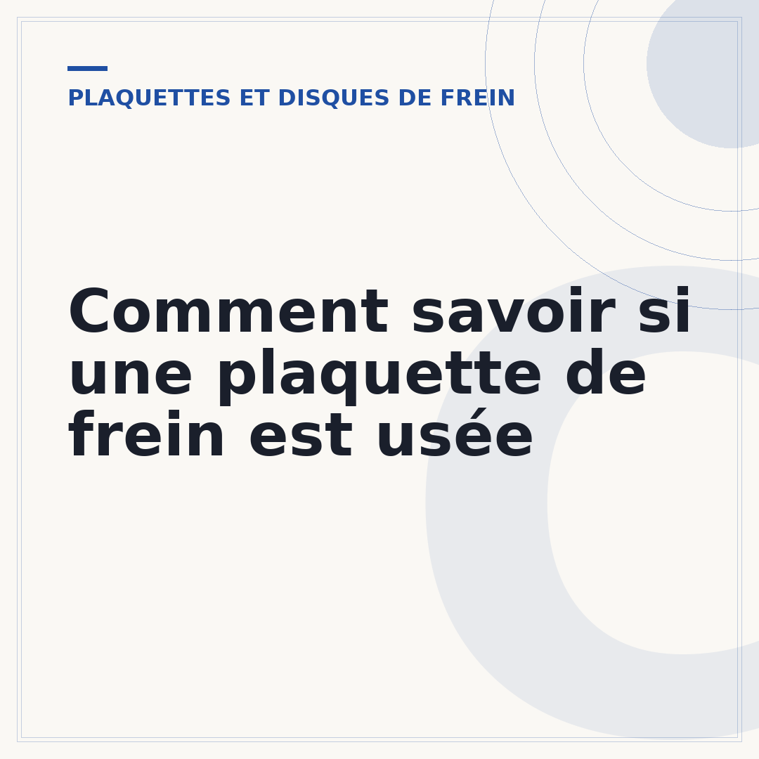 Comment savoir si une plaquette de frein est usée