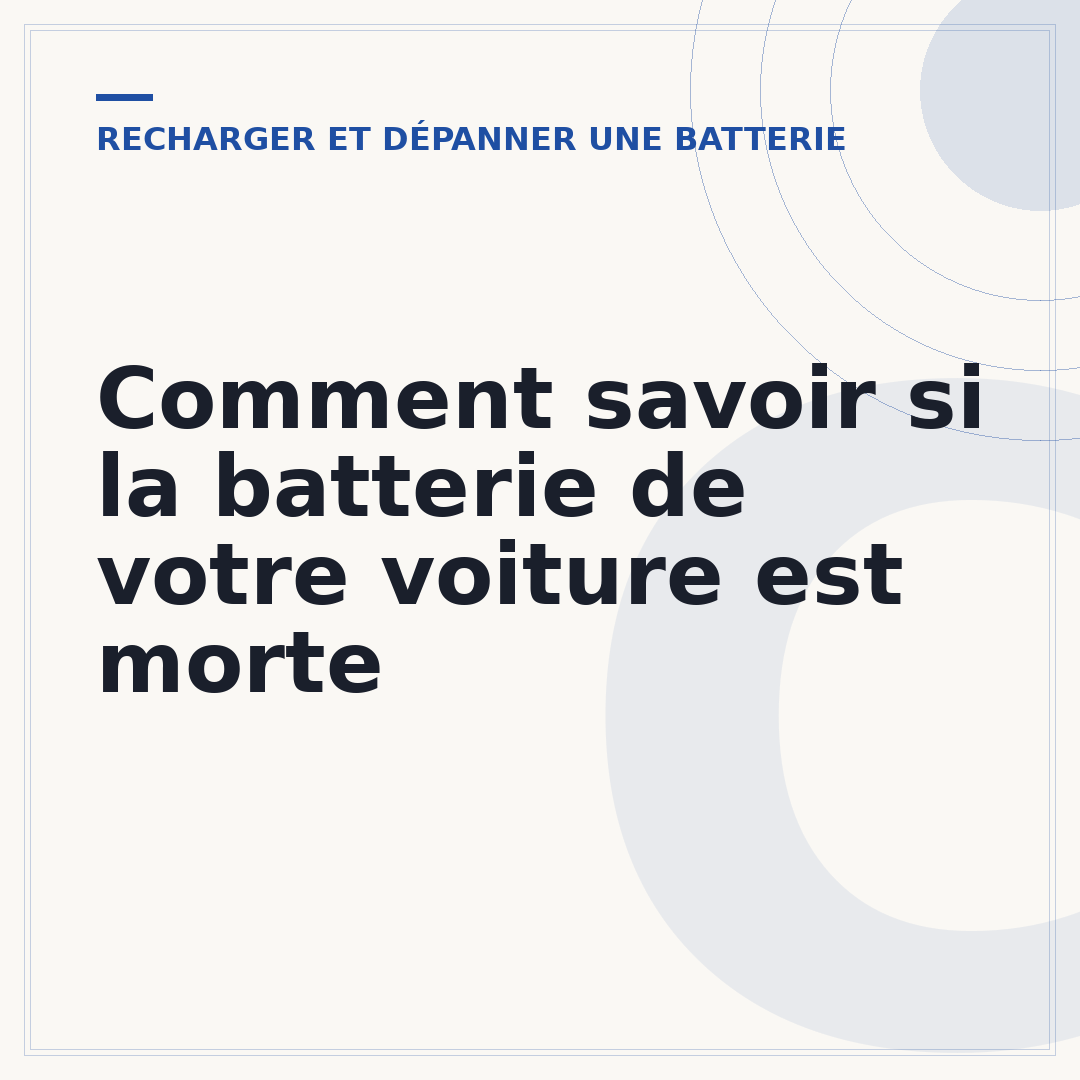 Comment savoir si la batterie de votre voiture est morte
