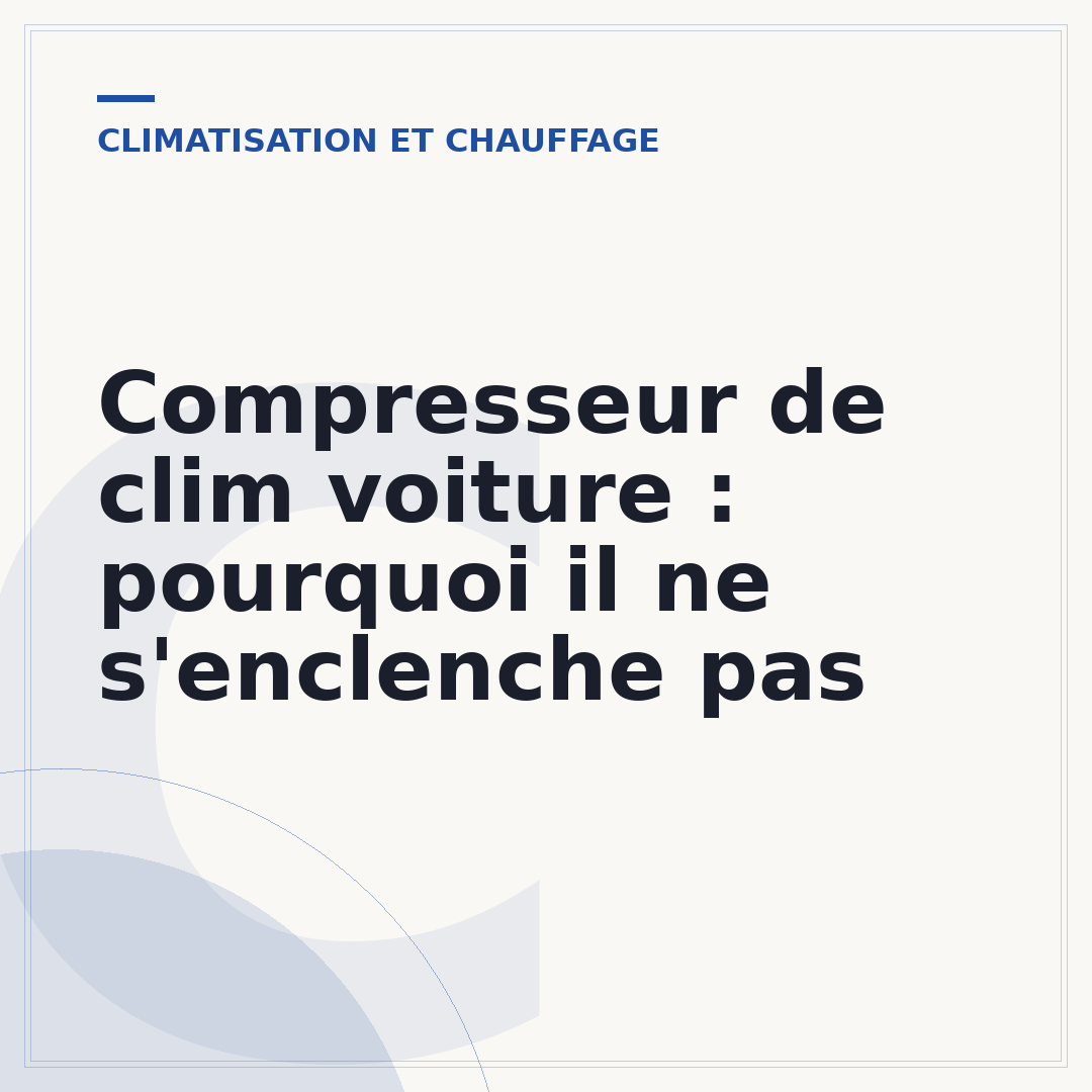 Compresseur de clim voiture : pourquoi il ne s'enclenche pas