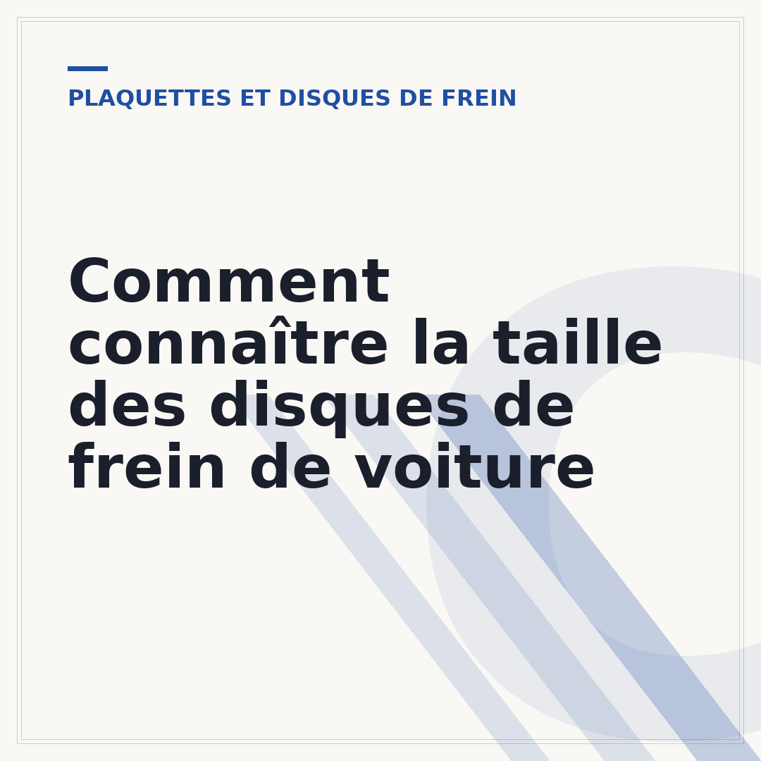 Comment connaître la taille des disques de frein de voiture