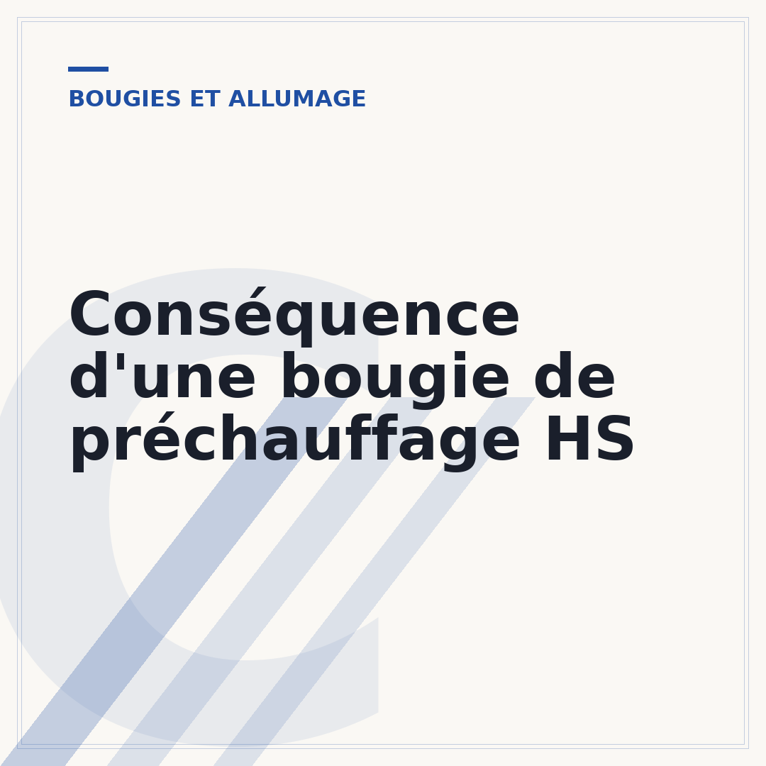 Conséquence d'une bougie de préchauffage HS