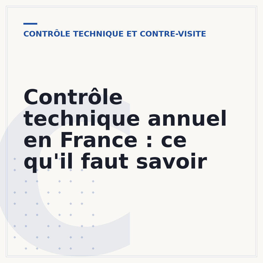 Contrôle technique annuel en France : ce qu'il faut savoir