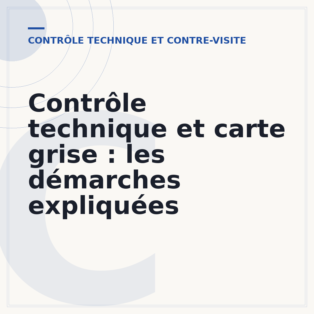 Contrôle technique et carte grise : les démarches expliquées