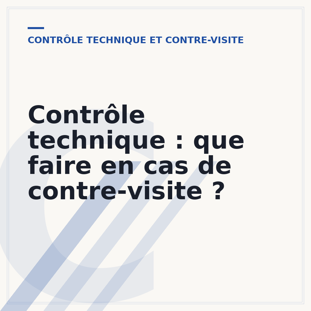 Contrôle technique : que faire en cas de contre-visite ?