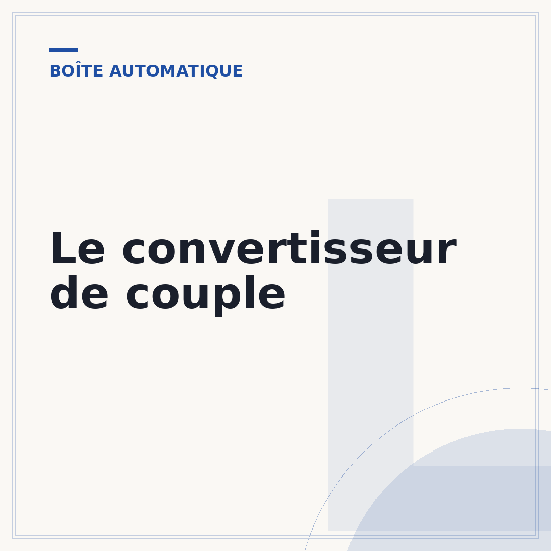 Le convertisseur de couple