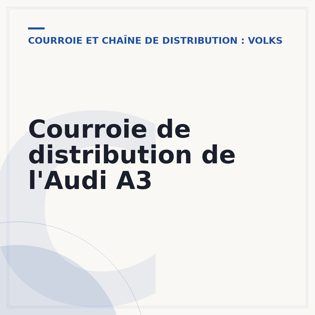 Courroie de distribution de l'Audi A3
