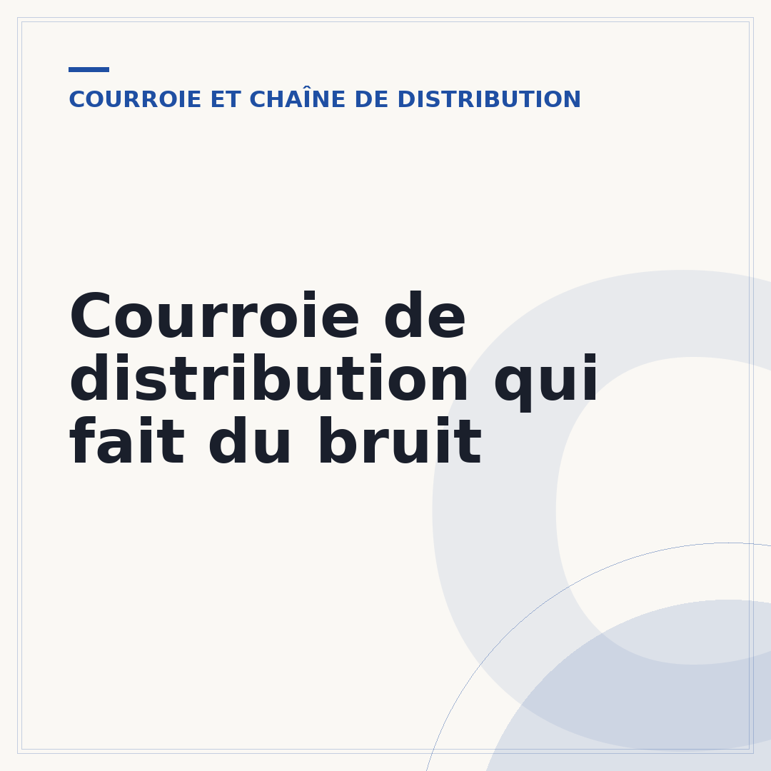 Courroie de distribution qui fait du bruit