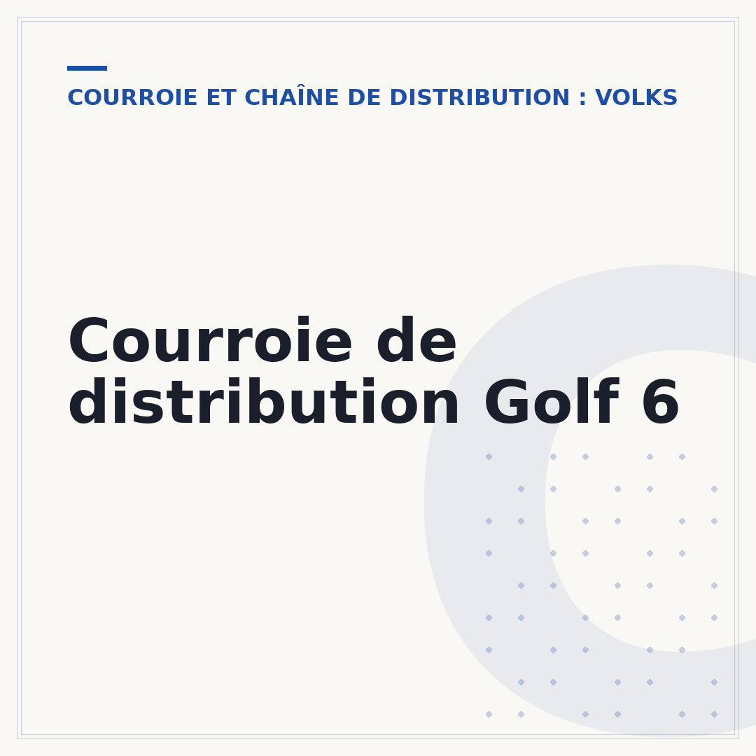Courroie de distribution Golf 6