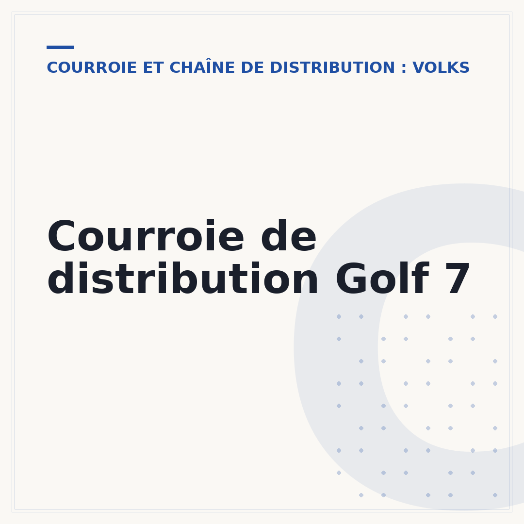 Courroie de distribution Golf 7