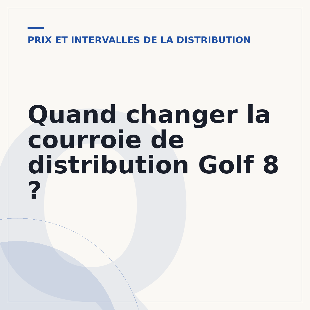 Quand changer la courroie de distribution Golf 8 ?