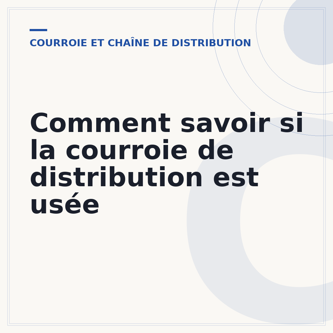 Comment savoir si la courroie de distribution est usée