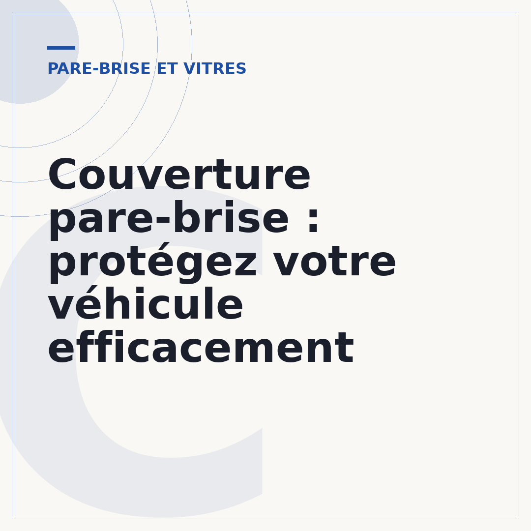 Couverture pare-brise : protégez votre véhicule efficacement