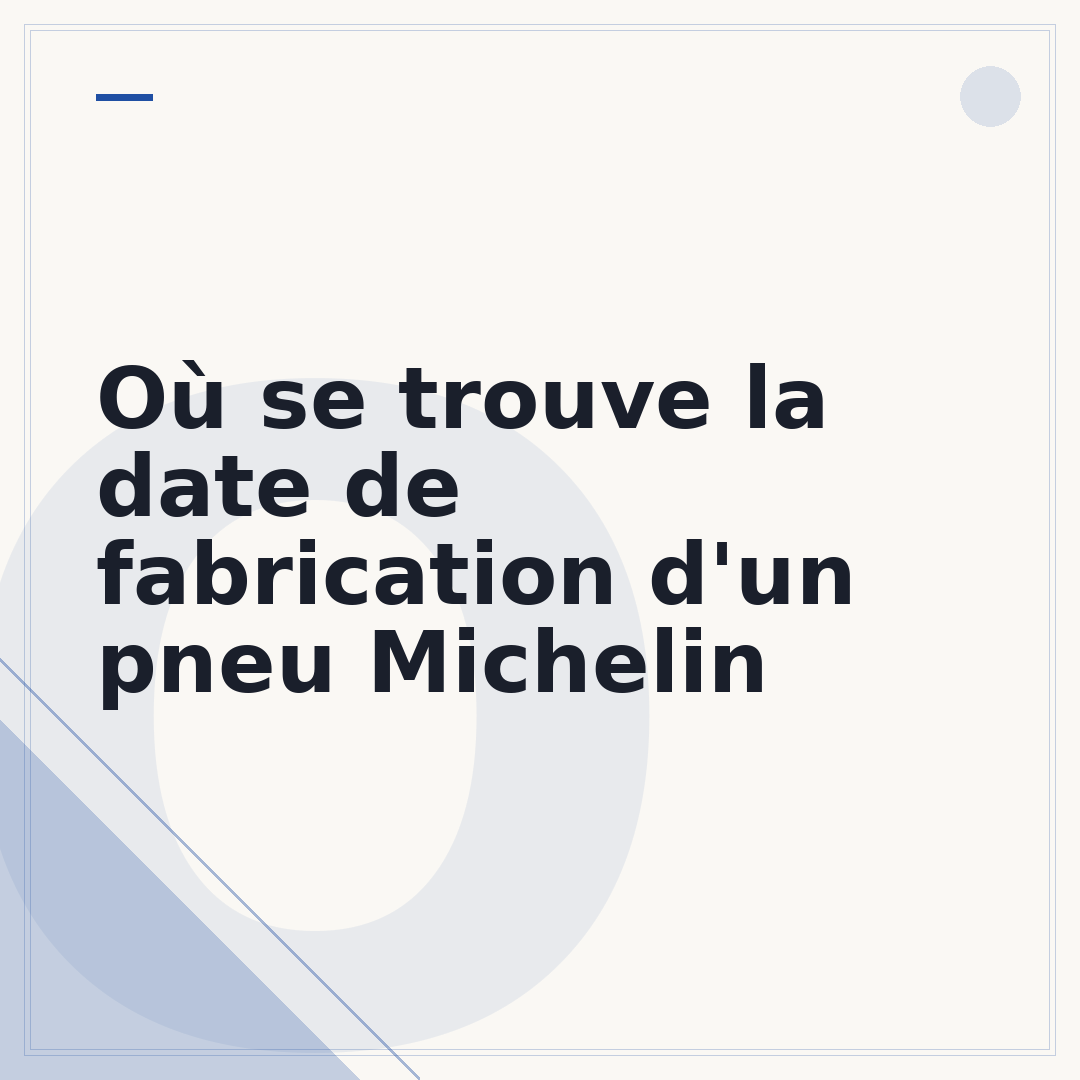 Où se trouve la date de fabrication d'un pneu Michelin