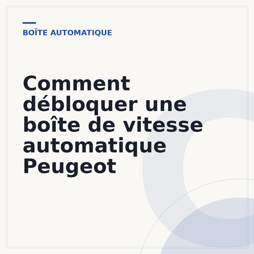 Comment débloquer une boîte de vitesse automatique Peugeot