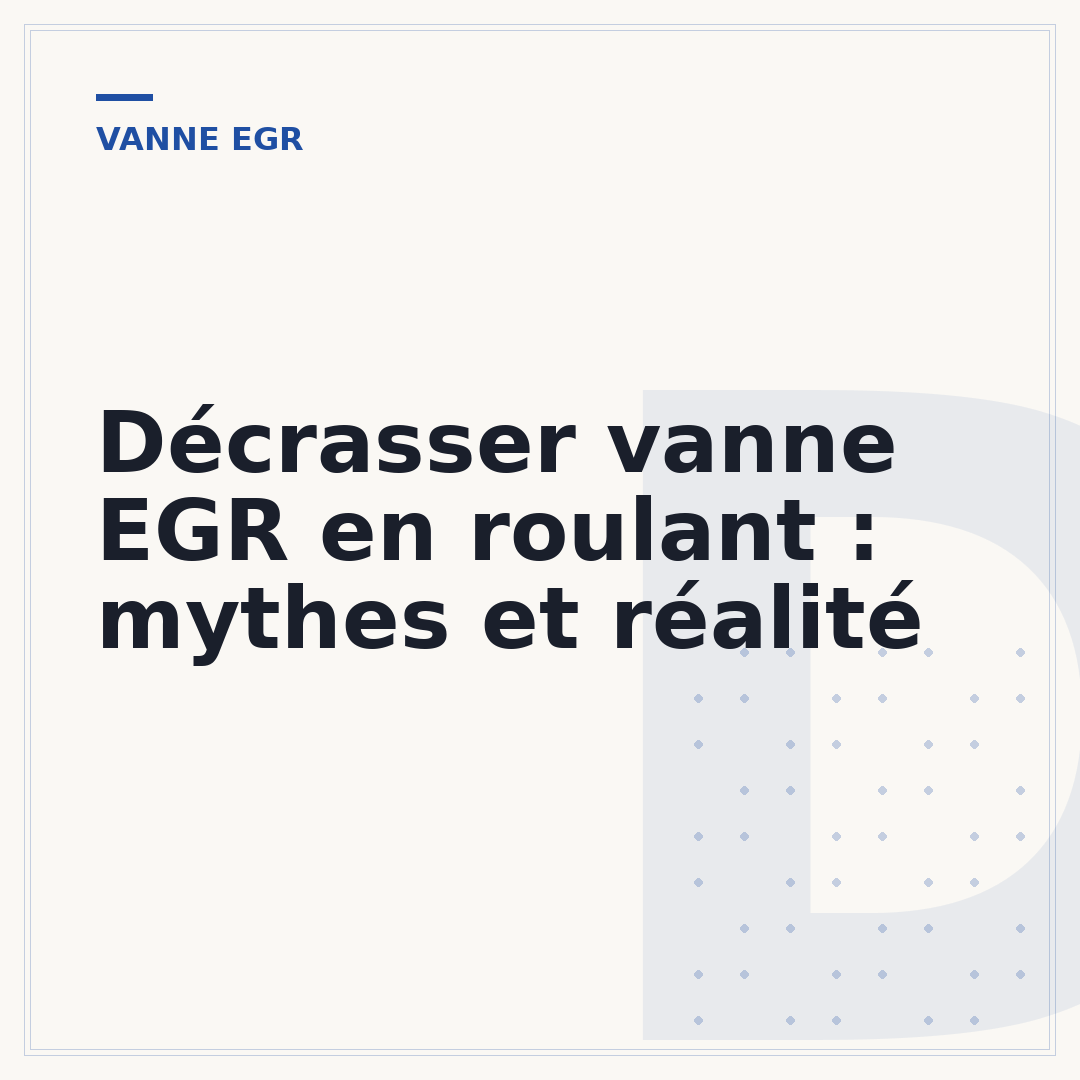 Décrasser vanne EGR en roulant : mythes et réalité