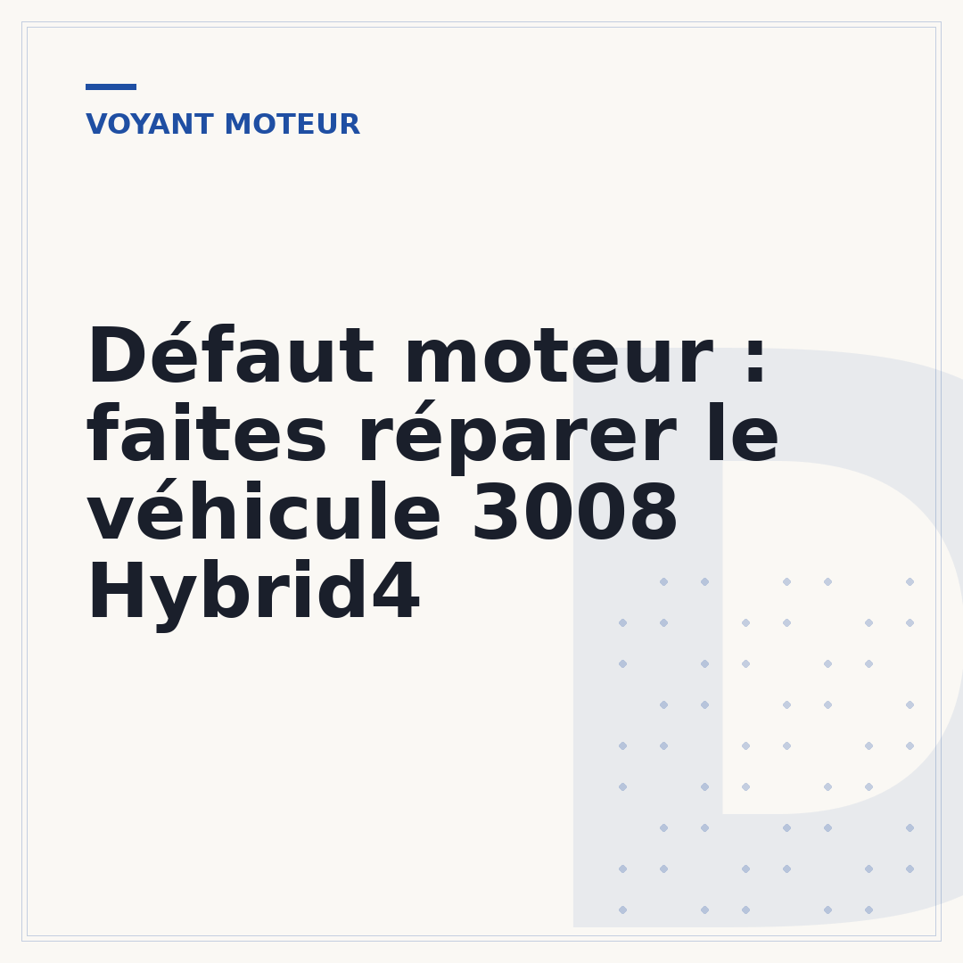 Défaut moteur : faites réparer le véhicule 3008 Hybrid4