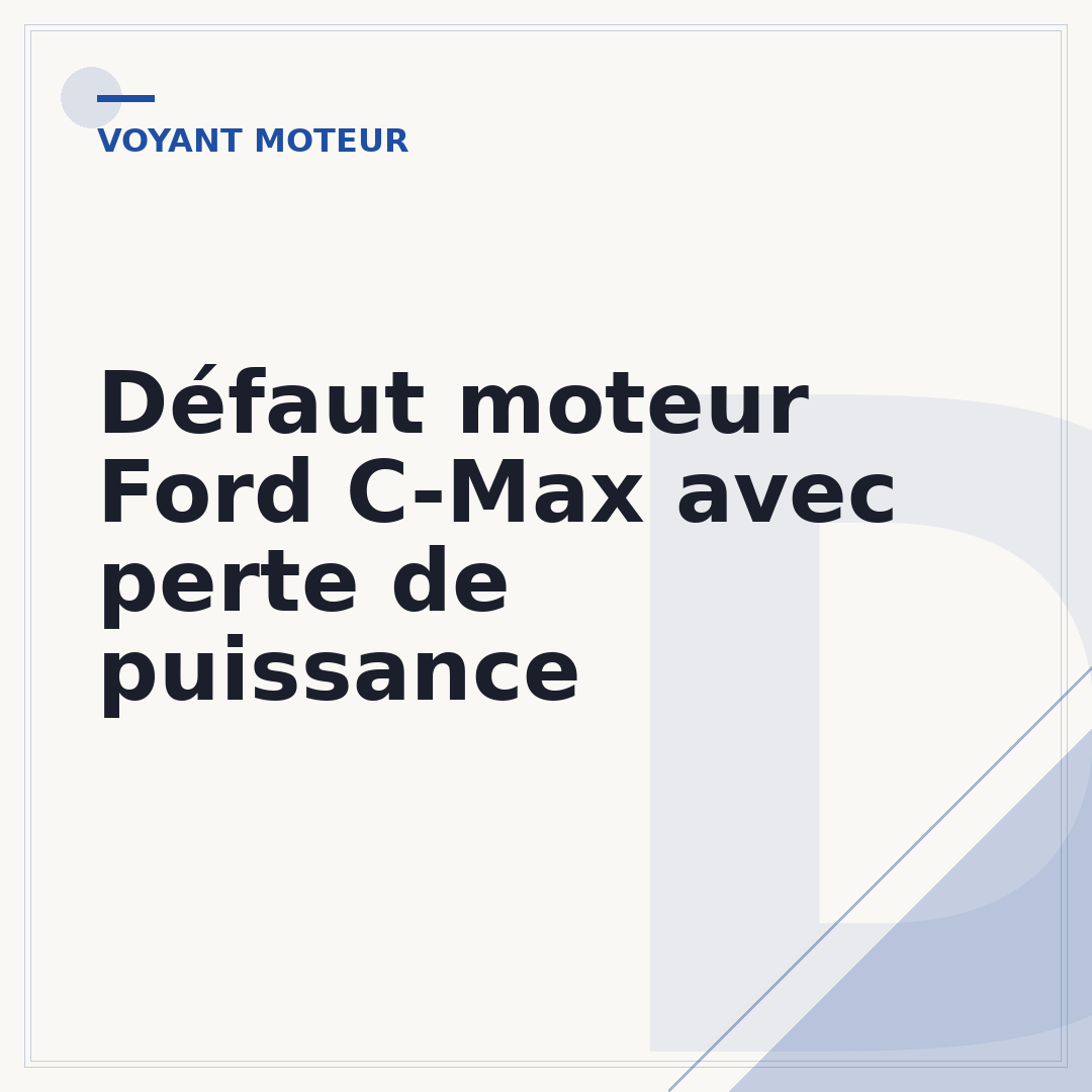 Défaut moteur Ford C-Max avec perte de puissance
