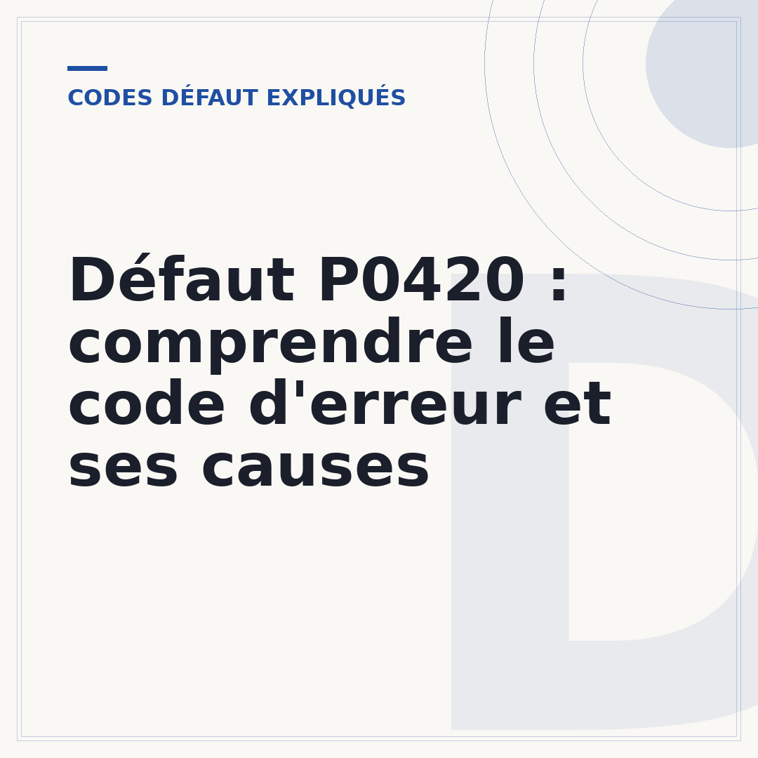 Défaut P0420 : comprendre le code d'erreur et ses causes
