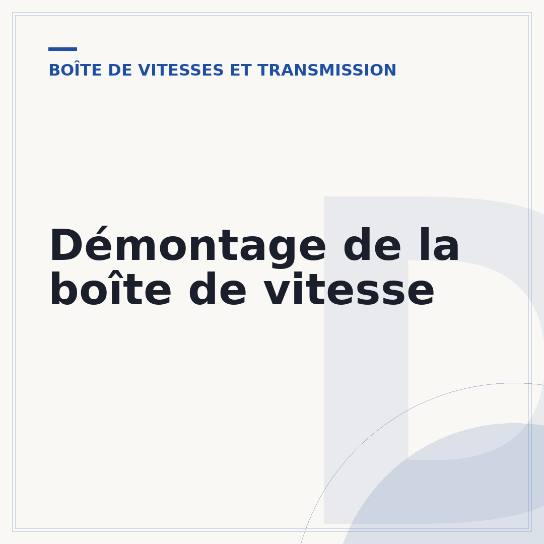 Démontage de la boîte de vitesse