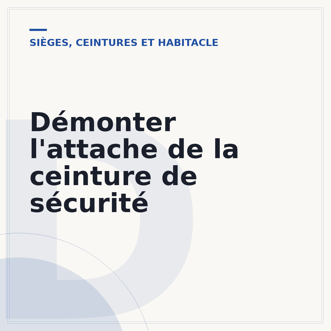 Démonter l'attache de la ceinture de sécurité