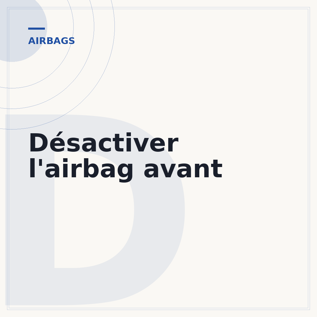 Désactiver l'airbag avant