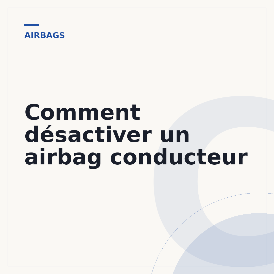 Comment désactiver un airbag conducteur