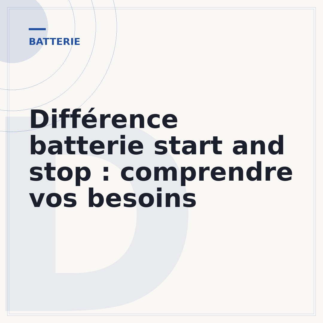 Différence batterie start and stop : comprendre vos besoins