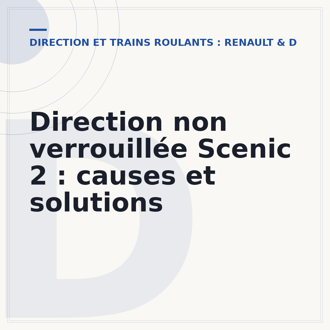 Direction non verrouillée Scenic 2 : causes et solutions