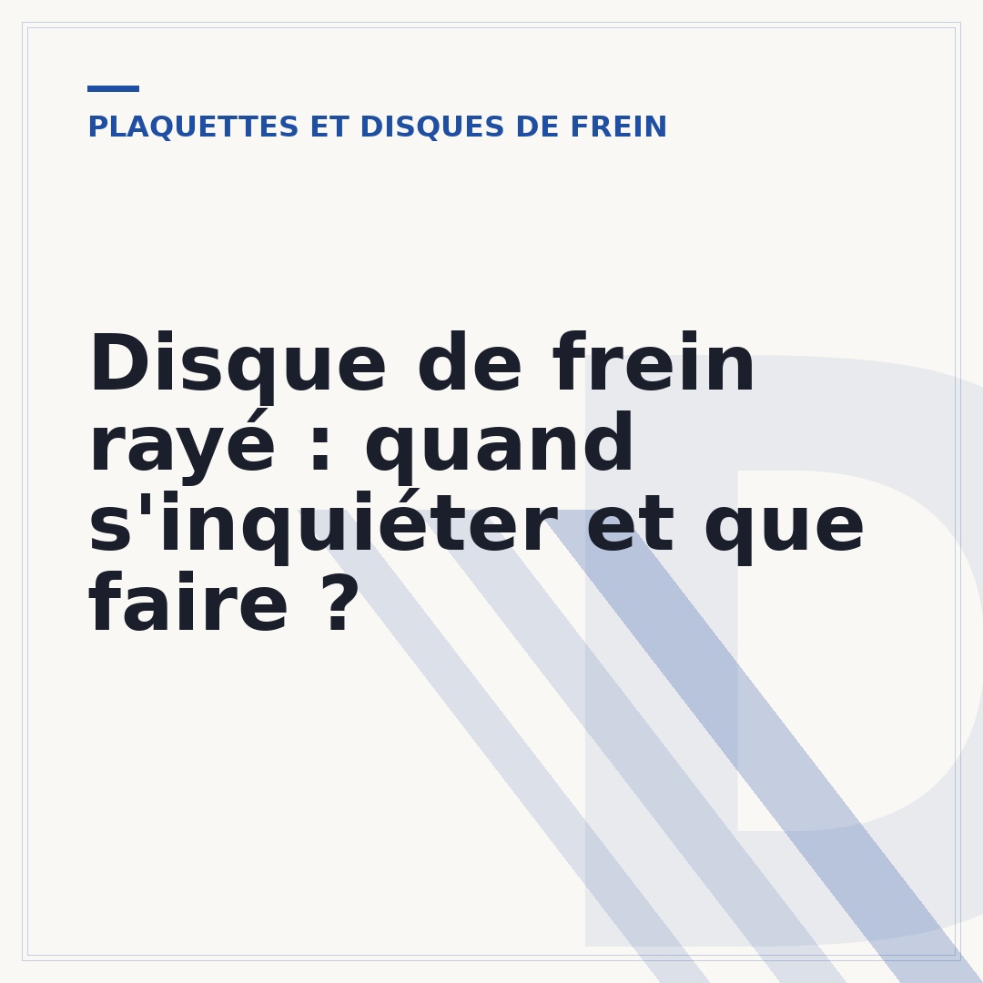 Disque de frein rayé : quand s'inquiéter et que faire ?