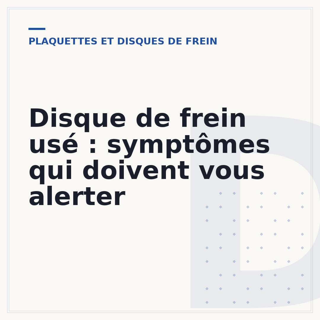 Disque de frein usé : symptômes qui doivent vous alerter