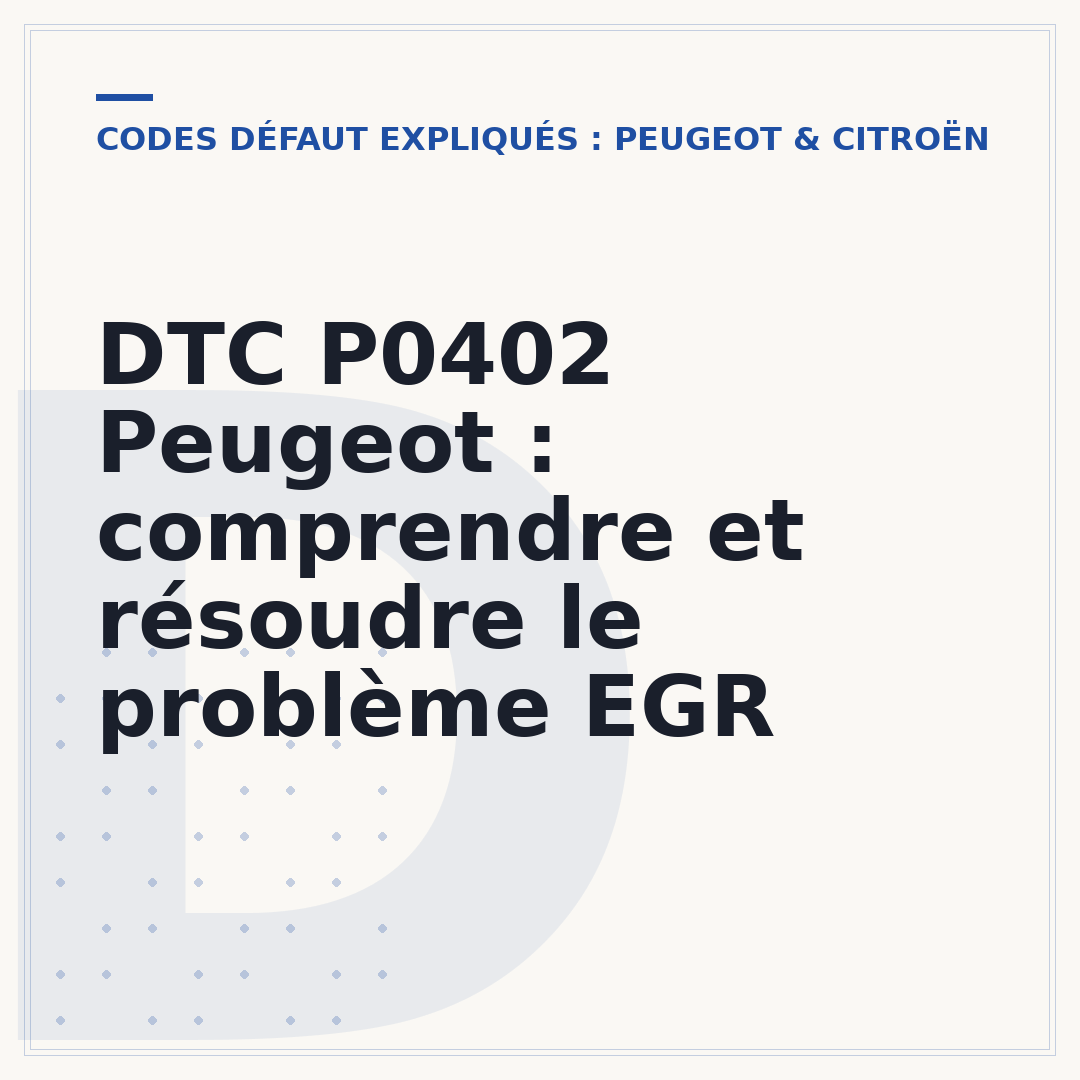 DTC P0402 Peugeot : comprendre et résoudre le problème EGR