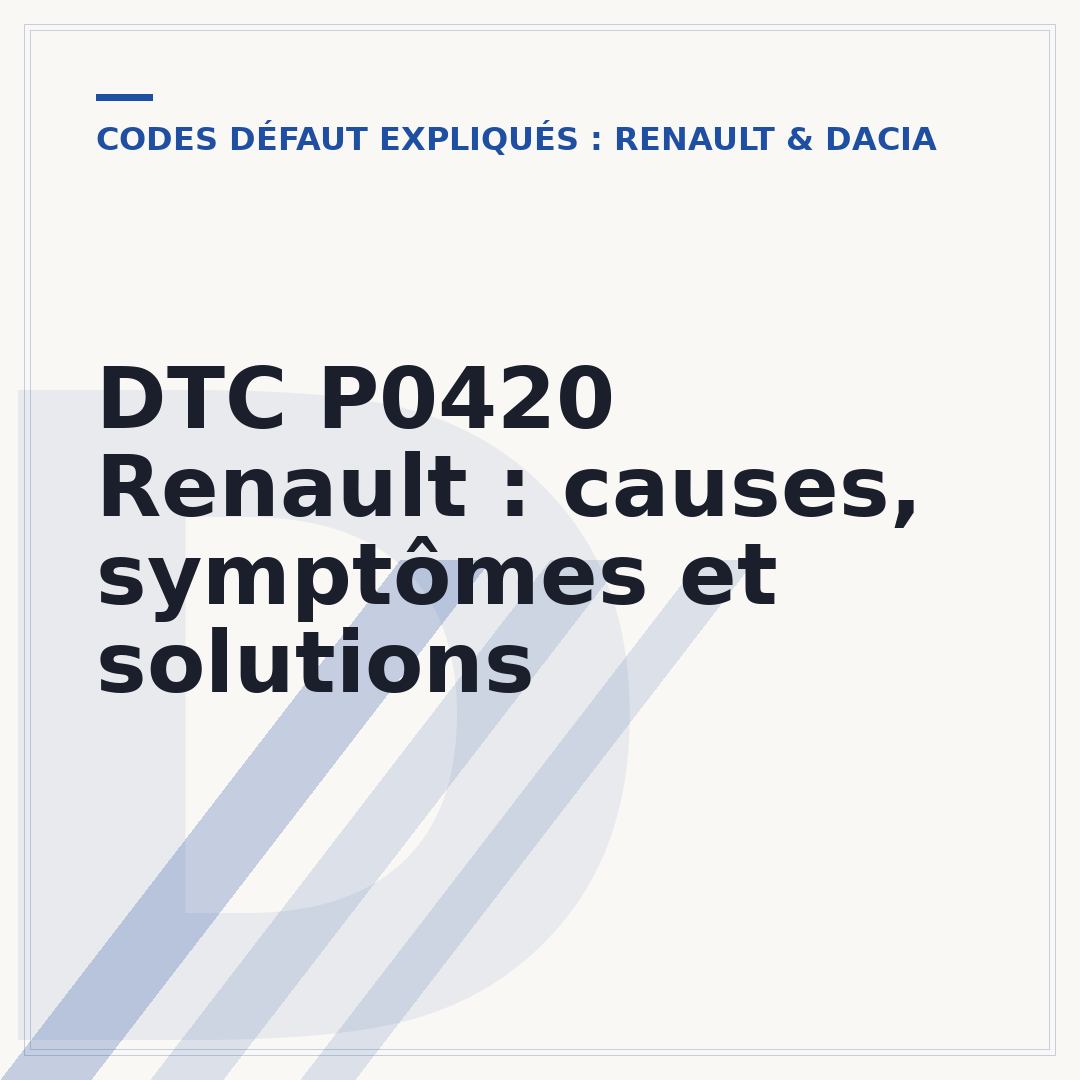 DTC P0420 Renault : causes, symptômes et solutions