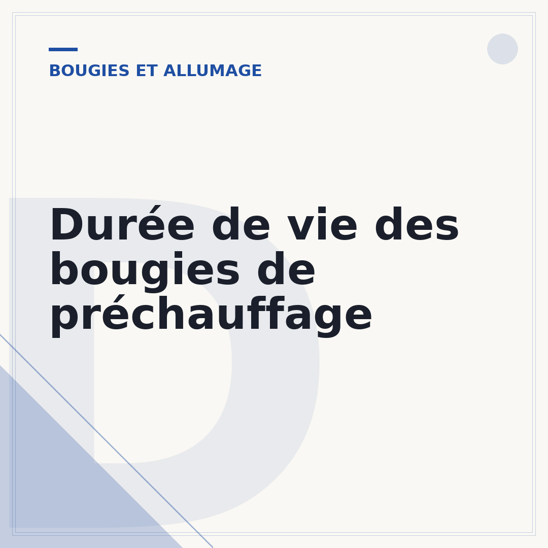 Durée de vie des bougies de préchauffage