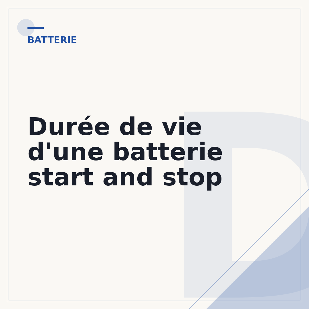 Durée de vie d'une batterie start and stop