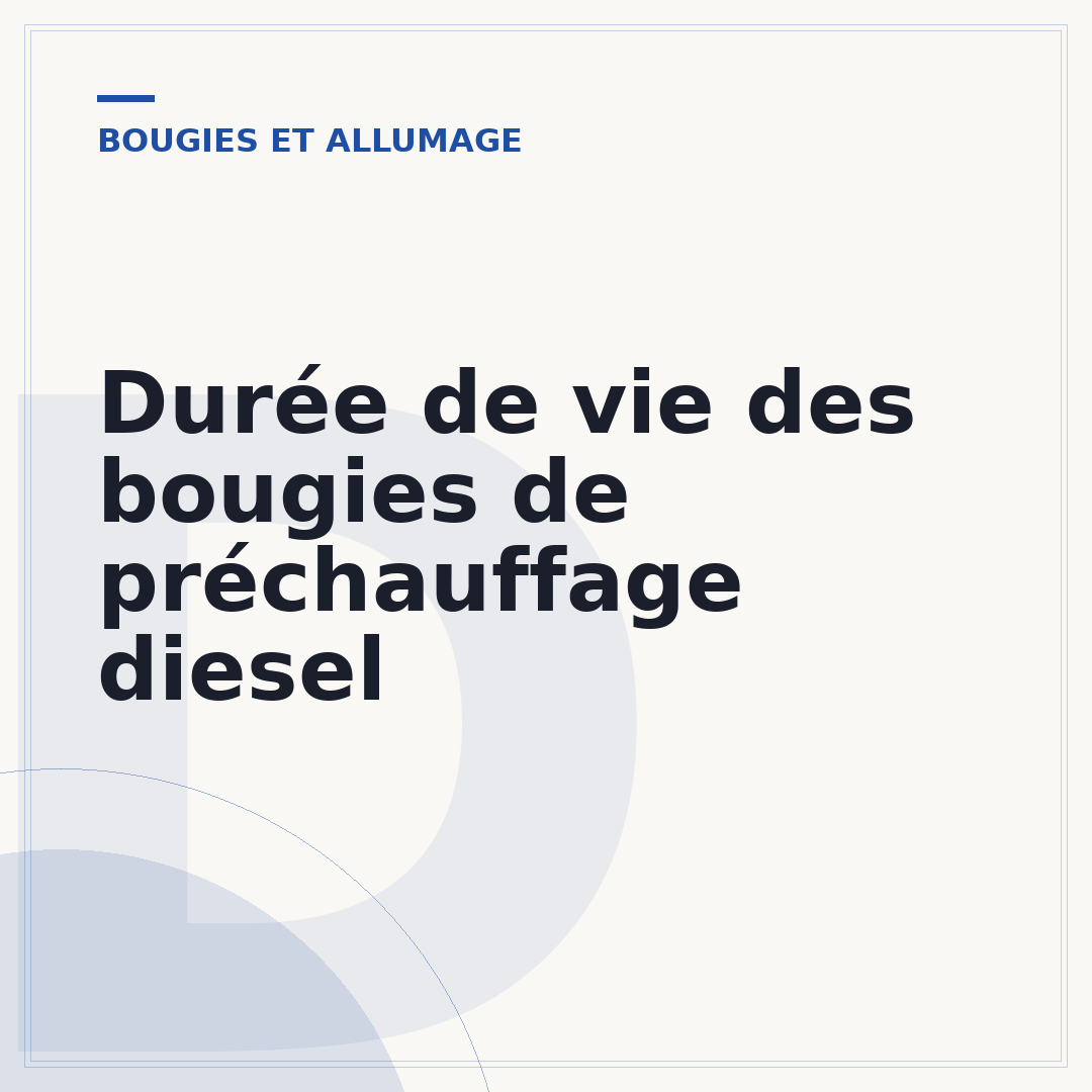 Durée de vie des bougies de préchauffage diesel
